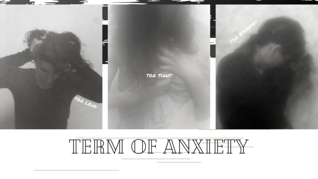 Terms Of Anxiety - too loud, too tight, too ashamed Terms Of Anxiety - too loud, too tight, too ashamed