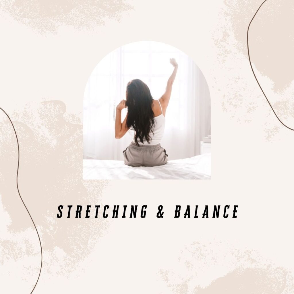 3. Stretching & Balance 3. Stretching & Balance