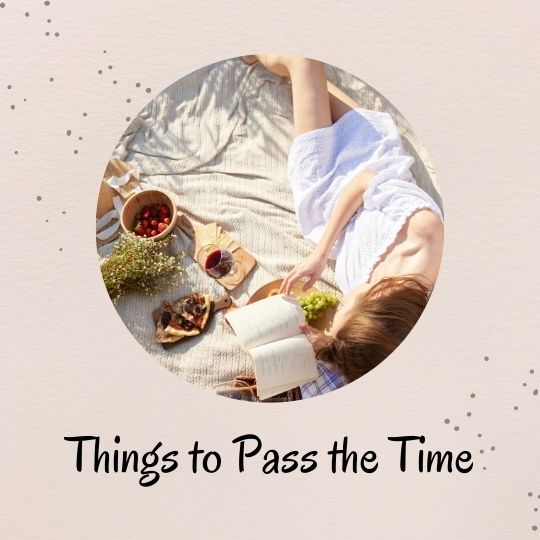 2. Things to pass the time 2. Things to pass the time