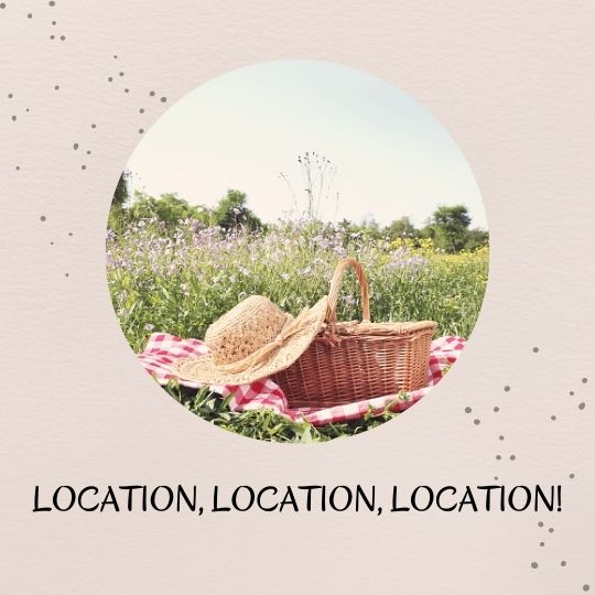 4. LOCATION, LOCATION, LOCATION! 4. LOCATION, LOCATION, LOCATION!