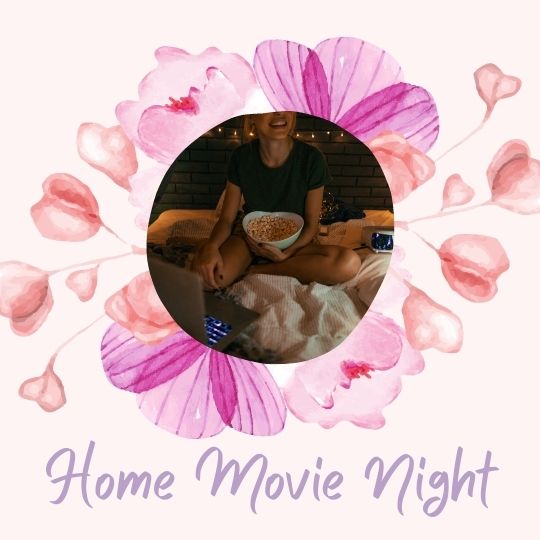 3. Home Movie Night (during COVID) 3. Home Movie Night (during COVID)