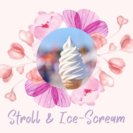 4. A nice stroll, with ice-scream 4. A nice stroll, with ice-scream