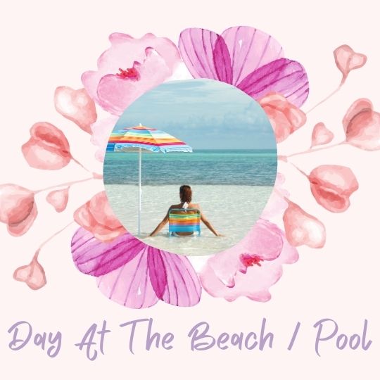 6. Day at the beach / swimming pool 6. Day at the beach / swimming pool