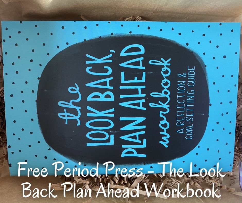 Free Period Press - The Look Back Plan Ahead Workbook Free Period Press - The Look Back Plan Ahead Workbook