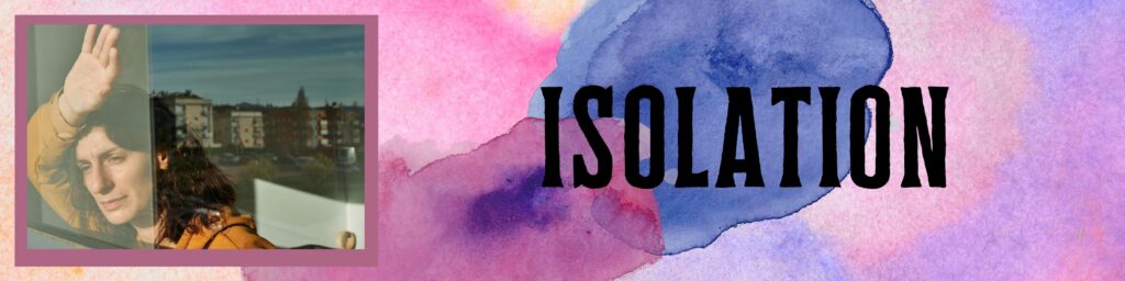 Isolation Isolation