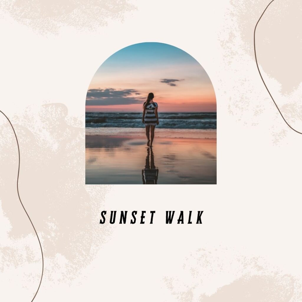 11. Sunset Walk 11. Sunset Walk